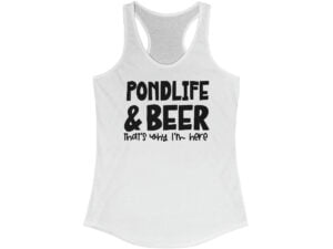 Pond Life and Beer Racerback Tank
